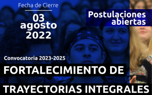 Convocatoria a Proyectos para el Fortalecimiento de Trayectorias Integrales 2023-2025