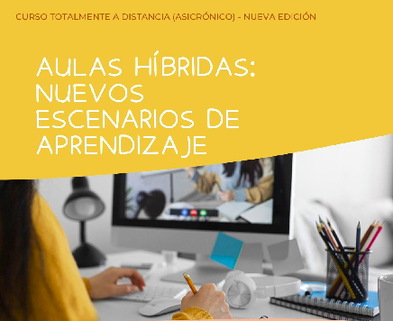 Nueva edición del curso asincrónico “Aulas híbridas: nuevos escenarios de aprendizaje” dictado por la UAE del CURE