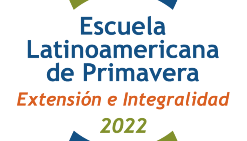 Escuela Latinoamericana de Primavera: Extensión e Integralidad 2022