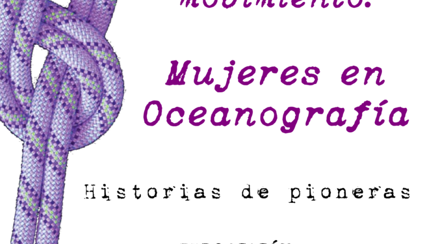 Exposición “Un Mar en movimiento: Mujeres en Oceanografía. Historia de pioneras”