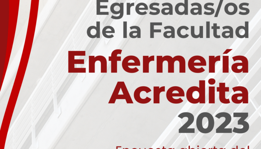 Encuesta a Egresadas/os de la Facultad de Enfermería de la Udelar para la Re-Acreditación