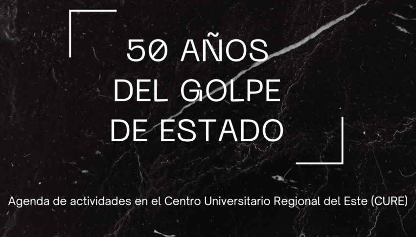 Actividades en el marco de los 50 años del Golpe de Estado en el CURE