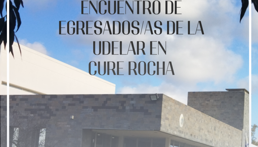 Encuentro de egresados/as de la Udelar en CURE Rocha, 15 de junio