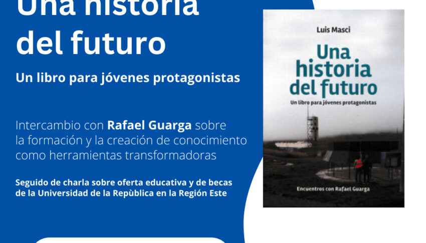 Presentación del libro “Una historia del futuro”, 10 de noviembre en el CURE Maldonado​