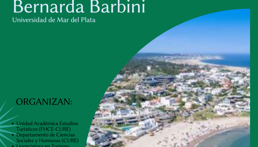 Encuentro con Bernarda Barbini: Actores organizacionales estratégicos y gobernanza turística – 30/5, 17:30