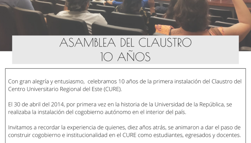 Celebramos 10 años de la primera instalación de la Asamblea del Claustro en el Centro Universitario Regional del Este (CURE)​