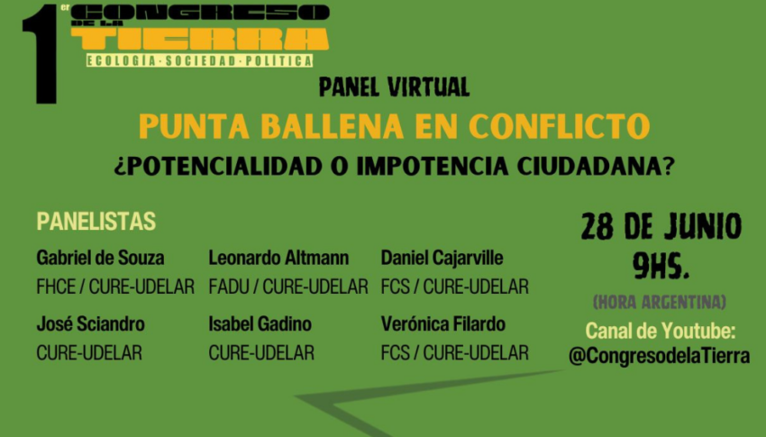 Panel Virtual: “Punta Ballena en conflicto: ¿potencialidad o impotencia ciudadana?”