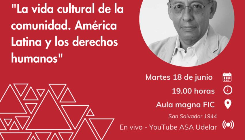 Conferencia de Eduardo Nivón: “La vida cultural de la comunidad. América Latina y los derechos humanos”