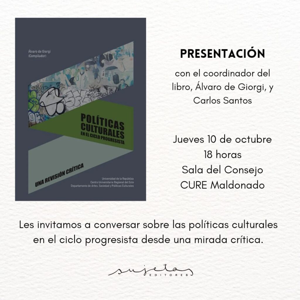 Fwd: Presentación de "Políticas culturales en el ciclo progresista" en Maldonado